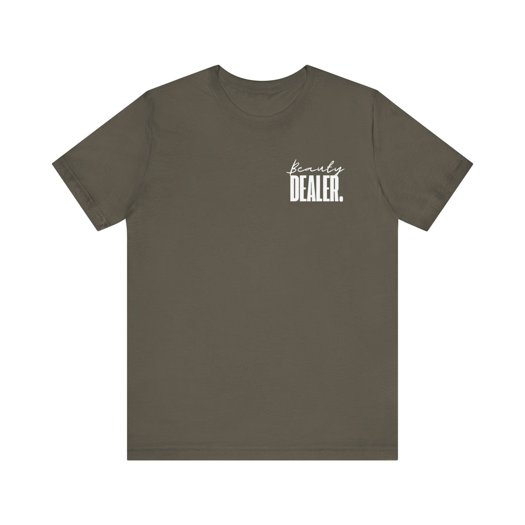 Beauty Dealer  Unisex Jersey Short Sleeve Tee